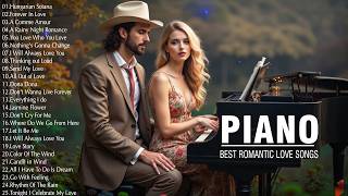 200 Most Beautiful Piano Love Songs Ever - The Best Relaxing Romantic Piano Music For Stress Relief