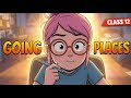 Going Places Class 12 Animation Full हिंदी में Explained Animated Video
