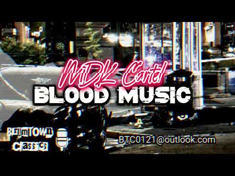 MDK Cartel - Blood music [BrumTown Classics]