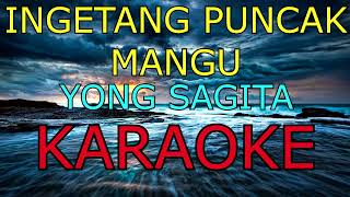 Download lagu INGETANG PUNCAK MANGU_Yong Sagita_Karaoke. mp3