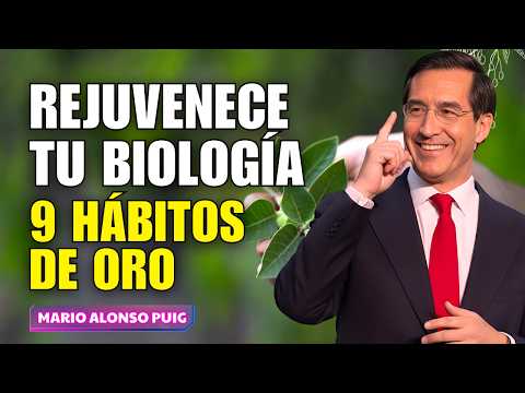 9 Hábitos de Mario Alonso Puig para Rejuvenecer después de los 60 | Mario Alonso Puig