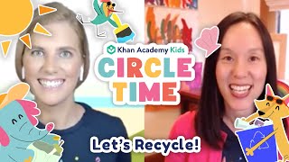 Recycling Read Aloud For Kids | Fun Eco-Friendly Art Projects | Circle Time with Khan Academy Kids