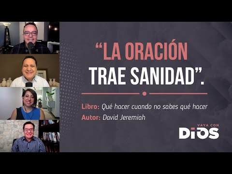 VayaConDios Ep.298 - La oración trae sanidad
