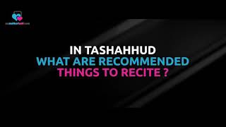 What are the things to recite in tashahhud? - Assim al hakeem