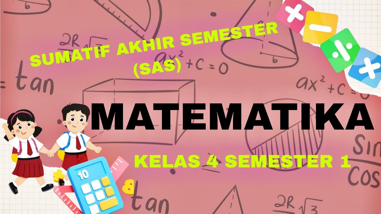 KISI KISI SOAL MATEMATIKA SUMATIF AKHIR SEMESTER KELAS 4 SD/MI SEMESTER 1 KURIKULUM MERDEKA@ilmusaya