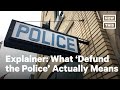 What 'Defund the Police' Actually Means | NowThis