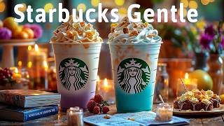 Gentle Spring Starbucks Coffee Jazz ☕ Feeling Relaxing Jazz Music & Bossa Nova For Uplifting The Day