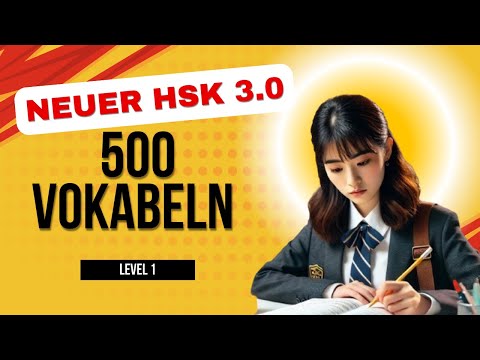 Chinesisch für Anfänger. Neuer HSK 3.0  Level 1 - 500 chinesische Wörter