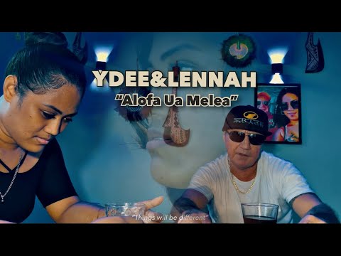Y-DEE & LENNAH - Alofa Ua Melea (Official Music Video)