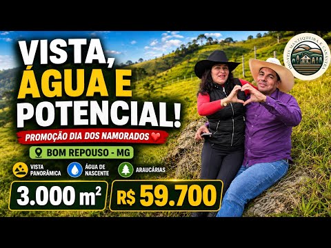 ❤️🏔️ 3.000 M² POR R$ 59.700 EM BOM REPOUSO/MG – VISTA, NASCENTE E PROMOÇÃO DIA DOS NAMORADOS! 🌲💦