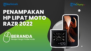 Pakai Chipset Flagship, Ponsel Lipat Moto Razr 2022 Meluncur dengan Tampilan Menarik, Ini Wujudnya