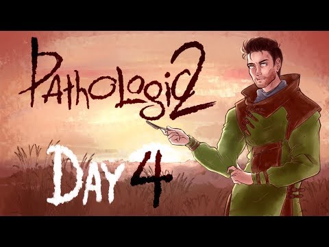 Let's Play Pathologic 2; Part 5 - The Fourth Day