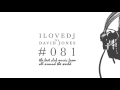 I LOVE DJ #081 Radio Show by David Jones 