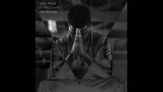King Nell$ - On My Own