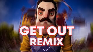 GET OUT - HELLO NEIGHBOR SONG | REMIX (LYRIC VIDEO)