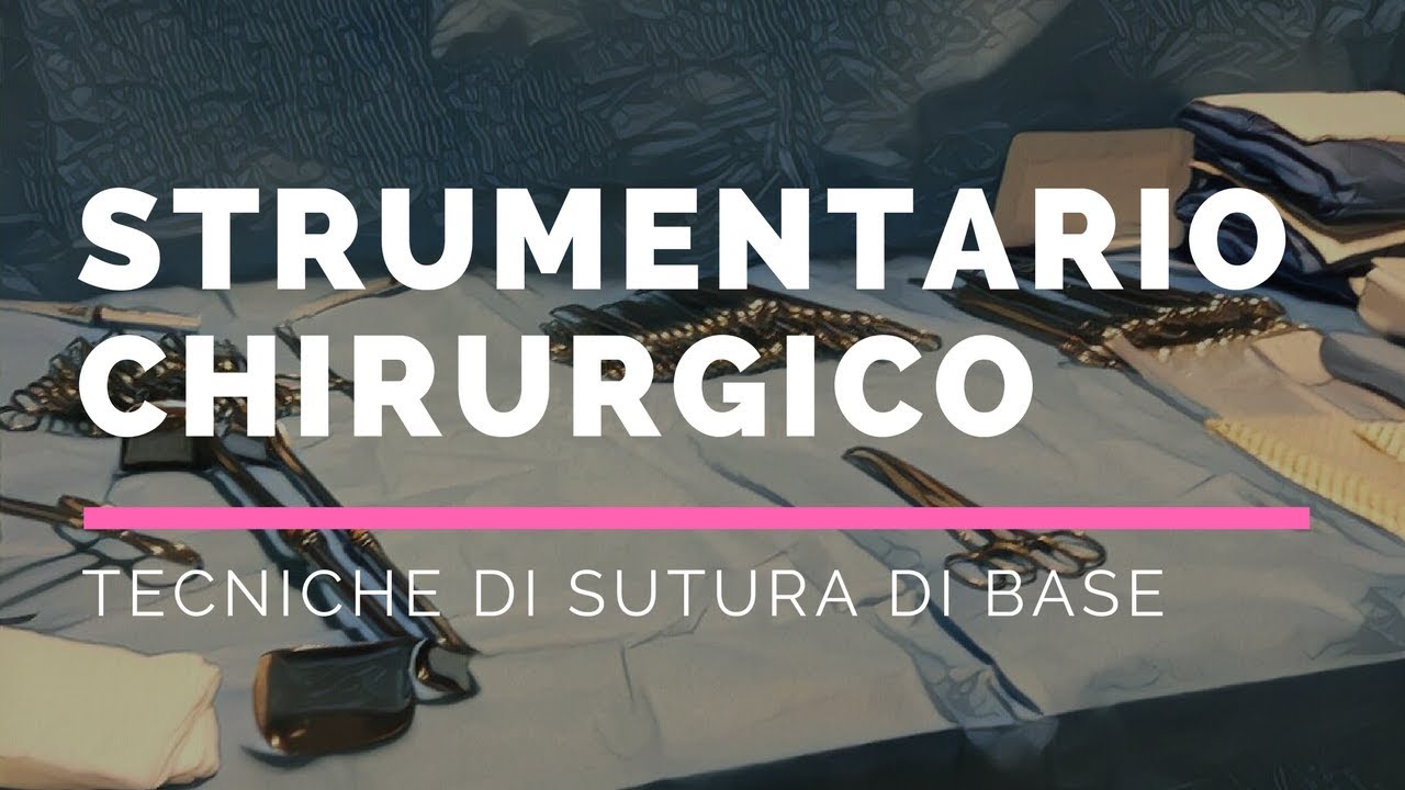 Introduzione alla chirurgia - lo strumentario di base
