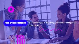 Strategies to Improve Your Business Management Skills