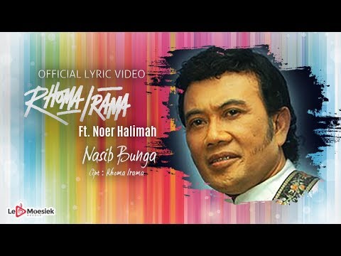 Rhoma Irama Ft Noer Halimah - Nasib Bunga (Official Lyric Video)