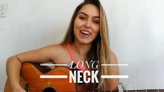 Long Neck- Ze neto e Cristiano ( Cover Valeria Campos)