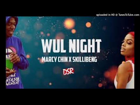MARCY CHIN X SKILLIBENG - WUL NIGHT (EXPLICIT)