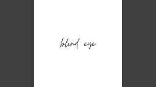 Blind Eye Music Video