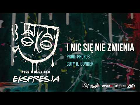 8. Wiśnia Bakajoko - I NIC SIĘ NIE ZMIENIA