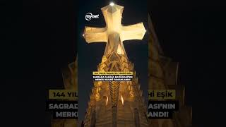 144 yıllık inşaatta sona gelindi: Sagrada Familia nihayet tamamlandı!