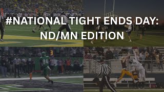 NATIONAL TIGHT ENDS DAY: ND/MN EDITION