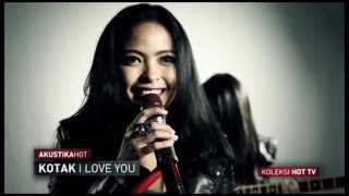Download lagu KOTAK - I LOVE U (LIVE) - Akustik Hot - #HotTV mp3