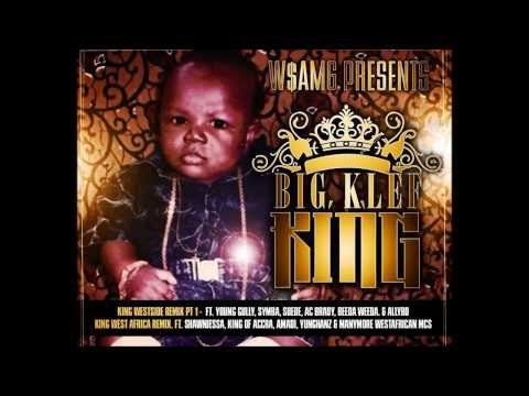 BIGKLEF - KING RMX (pt. 1) ft. YOUNG GULLY, SYMBA, SUEDE, AC BRADY, BEEDA WEEDA & ALLYBO