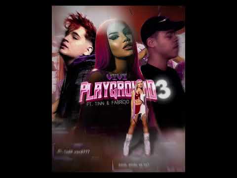 VIVI - PLAYGROUND 3 FT. TINN E FABRÍCIO (VERSÃO COMPLETA)