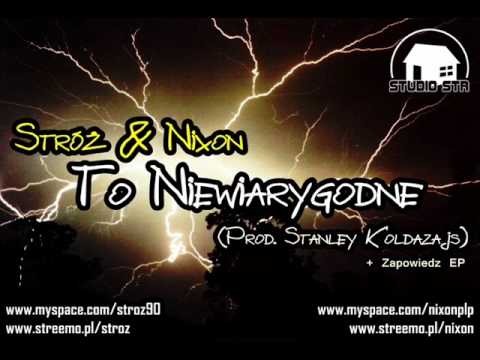 Stróż & Nixon - To Niewiarygodne Prod. Stanley