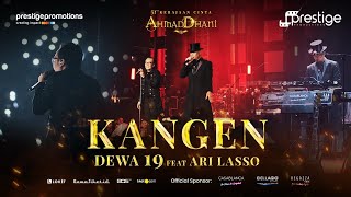 Kangen - Dewa19 Feat Ari Lasso | Konser 51 Tahun Kerajaan Cinta Ahmad Dhani