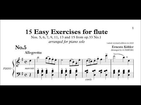 E. Köhler 15 Easy Exercises for Flute No.5 from op.33 No.1  Arranged for Piano solo with score