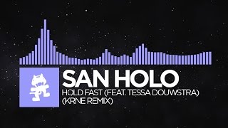 [Future Bass] - San Holo - Hold Fast (feat. Tessa Douwstra) (KRANE Remix) [Monstercat FREE Release]