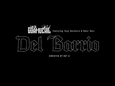 Del Barrio (Corridos 2023)- Los De Guamuchil, Omar Ruiz, Tapy Quintero
