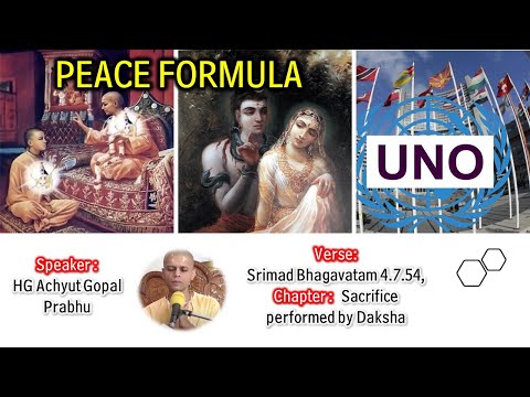 Peace Formula I Srimad Bhagavatam 4.7.54 by HG Acyuta Gopal Prabhu