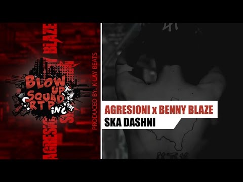 AGRESIONI FT. BENNY BLAZE - Ska Dashni