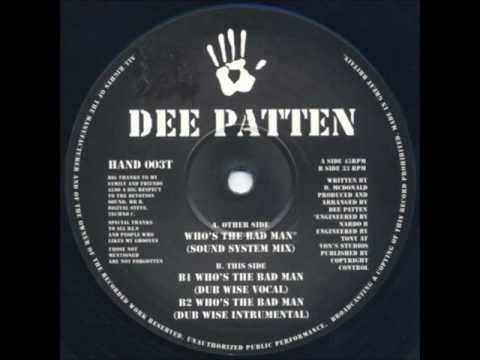 dee patten - whos the bad man ?