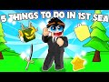 Top 5 Things You *MUST* Do In The First Sea (Blox Fruits)