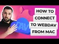 How To Connect And Transfer Files To WebDAV From Mac