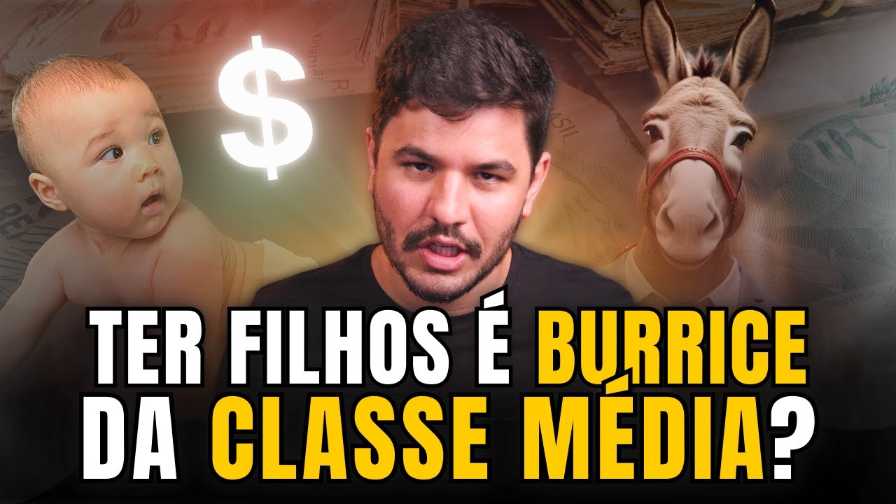 Ter FILHOS é uma ideia BURRA da classe média? Faz sentido financeiramente?