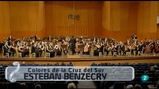 Esteban BENZECRY: "Colores de la Cruz del Sur" - Orquesta Sinfónica de RTVE - Madrid