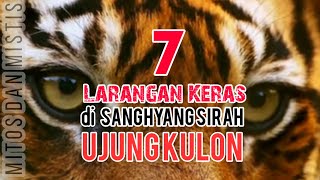 Download lagu 7 LARANGAN KERAS DI SANGHYANG SIRAH Ujungkulon... mp3