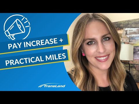 PAY INCREASE + PRACTICAL MILES