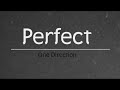 One Direction - Perfect (Official Lyrics) 