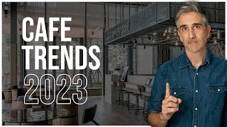 Cafe Trends to look out for in 2023
