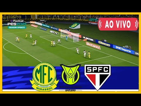 MIRASSOL X SÃO PAULO AO VIVO COM IMAGENS ASSISTA AGORA JOGO DE HOJE NO PES21