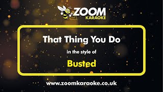 Busted - That Thing You Do - Karaoke Version from Zoom Karaoke
