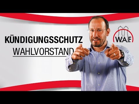 Haben Wahlvorstand und Wahlkandidaten einen besonderen Kündigungsschutz? | Betriebsrat Video